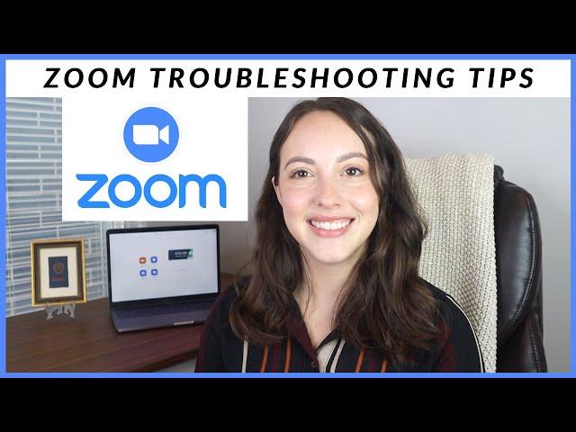 Zoom Troubleshooting Tips and Tricks