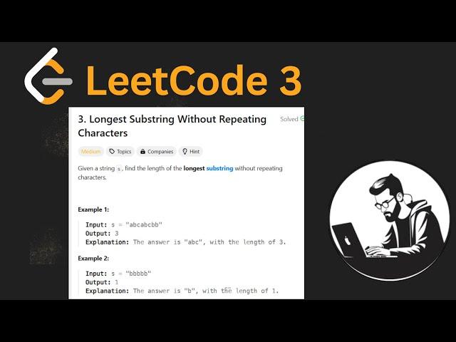 Leetcode 3: Longest Substring Without Repeating Characters - Java Solution with visualisation