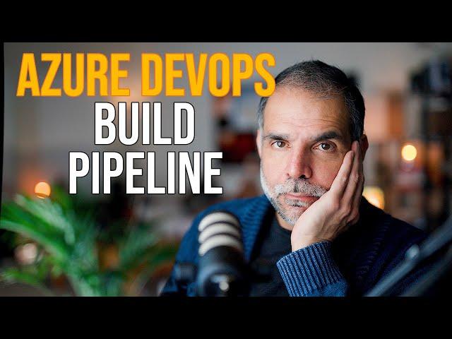 Azure DevOps Build Pipeline (CI Pipeline)