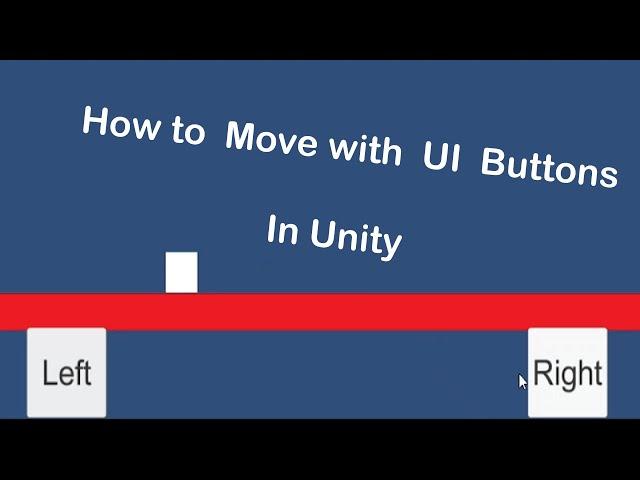 How To Move with UI Buttons in Unity