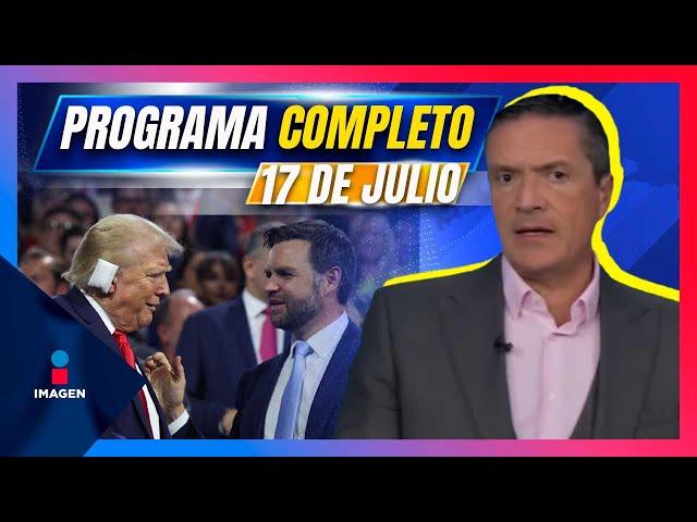 Noticias con Francisco Zea | Programa completo 17 de julio de 2024