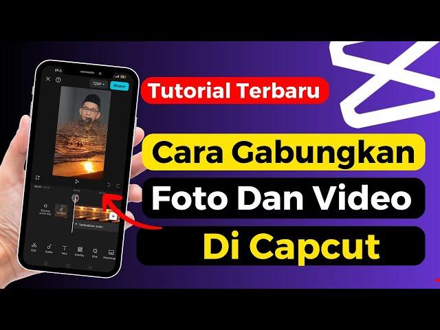 Cara Menggabungkan Foto Dan Video Di Capcut