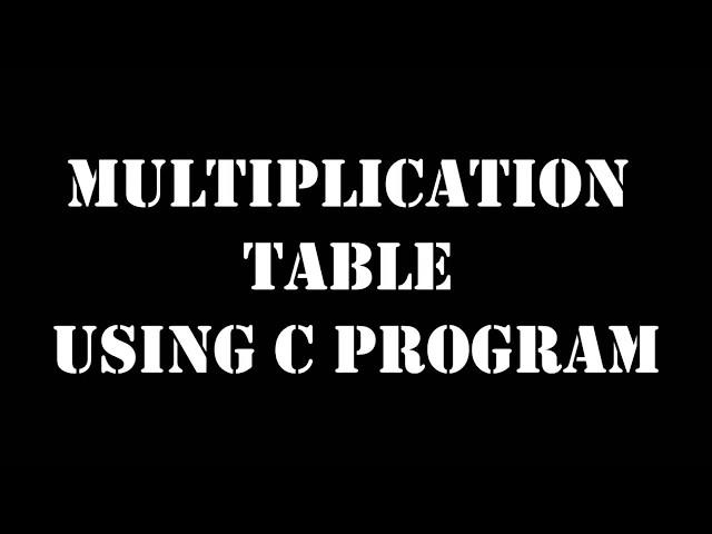 C Program to Generate Multiplication Table