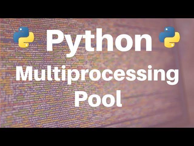 Multiprocessing in Python: Pool