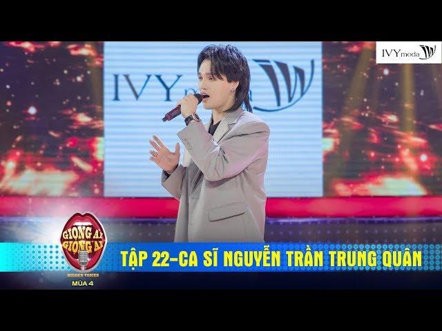 Giọng Ải Giọng Ai 4 |Tập 22: Màu nước mắt - Nguyễn Trần Trung Quân lần đầu hát live trước Denis Đặng