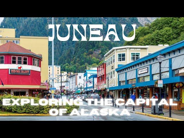 Exploring Juneau, the capital of Alaska