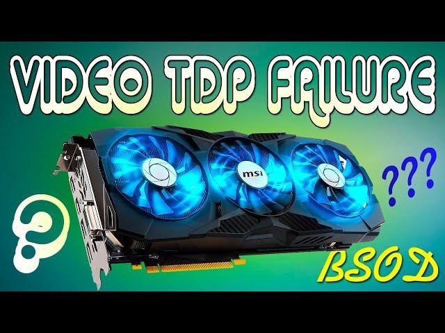 VIDEO TDP FAILURE Windows 10 как исправить