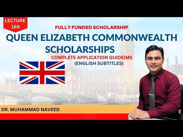 Queen Elizabeth Commonwealth Scholarships | Complete guide | MS | Lecture 169 | Dr. Muhammad Naveed