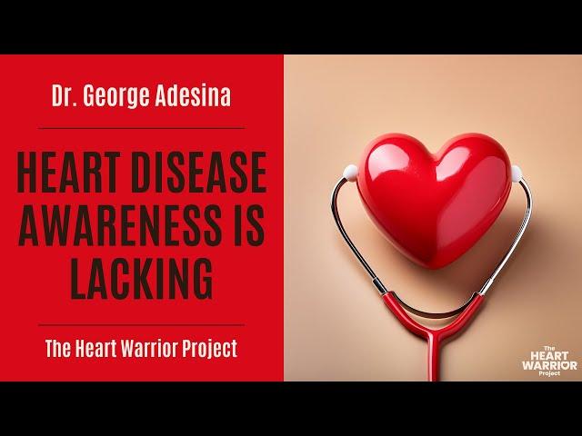 Awareness of Heart Disease in Women Is Lacking  | Cardiologist, Dr. George Adesina