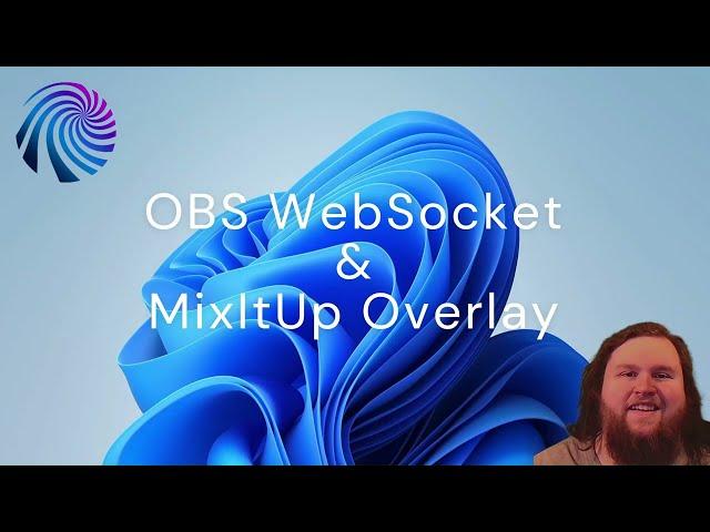 MixItUp Tutorials - Connecting to OBS WebSocket and Adding Overlay Browser Sources