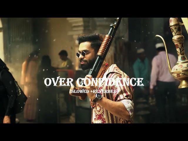 Over confidence | [Slowed +Reverbed]| BILLA SONIPAT ALA  | Latest Haryanvi Songs 2023