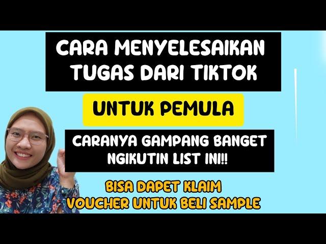 CARA MENYELESAIKAN TUGAS DARI TIKTOK  KLAIM VOUCHER UNTUK BELI SAMPLE  PEMULA BISA CEK CARANYA!!