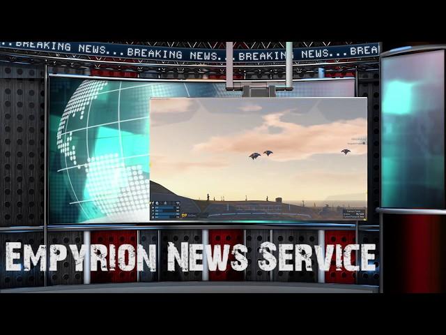 Breaking News From the Empyrion News Service [] Escape From Purgatory-Galaxies V1.50 [] Episode #6