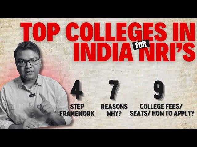 7 Reasons NRIs join MBBS/ BTech in India? I 9 Top Colleges for NRI's With Fees Quota I #r21I 2024 I