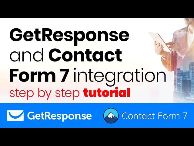 GetResponse and Contact Form 7 integration step by step tutorial