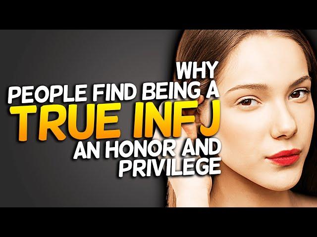 Why People Find Being A True INFJ An Honor And A Privilege