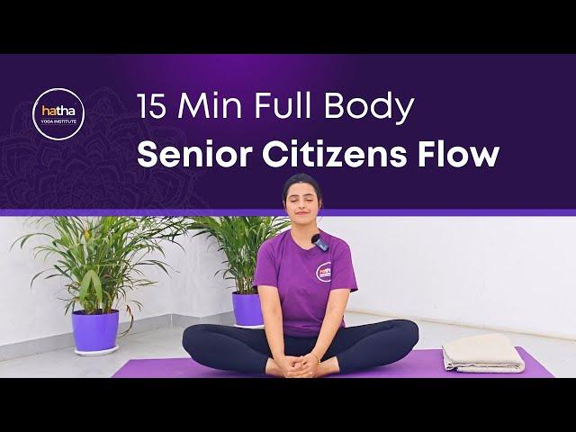 Gentle 15-Min Full Body Yoga Flow for Senior Citizens | Improve Mobility & Flexibility