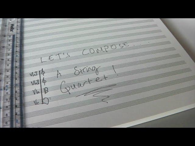 Let's Compose... A String Quartet! Episode 1: Introduction