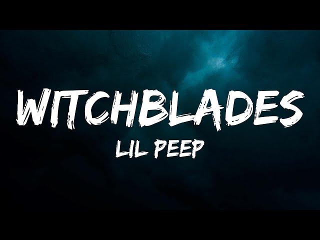 Lil Peep - witchblades (Lyrics)