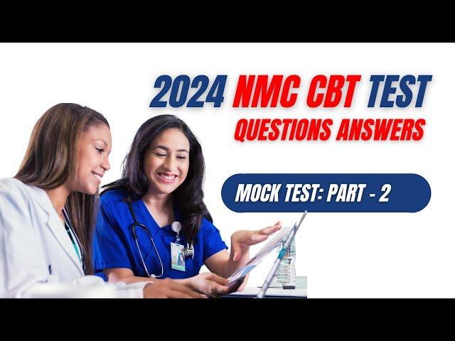 2024 NMC CBT Mock Test PART-2 (MCQ) Nursing Sample Questions and Answers (26-50) for UK & Ireland