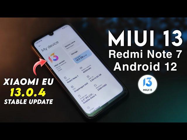 MIUI 13 Stable for Redmi Note 7 | Android 12 | Xiaomi EU 13.0.4 Update