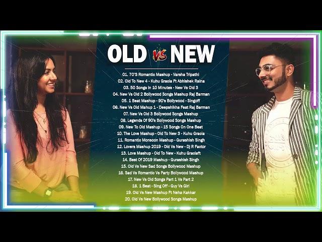 Old Vs New Bollywood Mashup Songs 2020 Best Indian Remix Mashup 2020 May // Latest Hindi Love MaShup