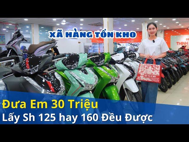 Chỉ 30 Triệu Có Ngay HONDA Sh 125 /160 2025 Quá Rẻ | XE MÁY GIÁ SỈ