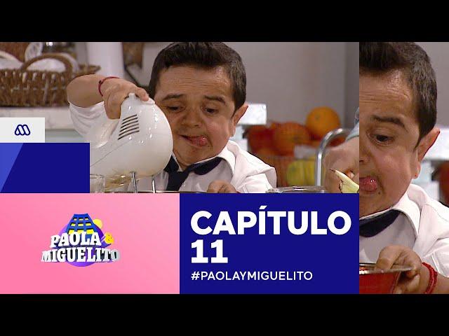 Paola y Miguelito / Capítulo 11 / Mega