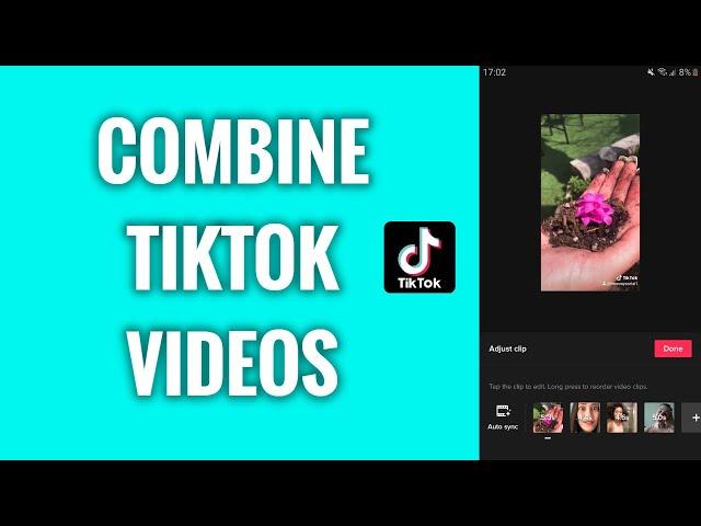 How To Combine Videos On TikTok