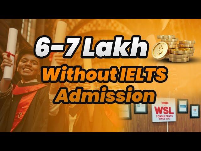 6-7 Lakh Budget and Without IELTS Admission - Study Abroad Options