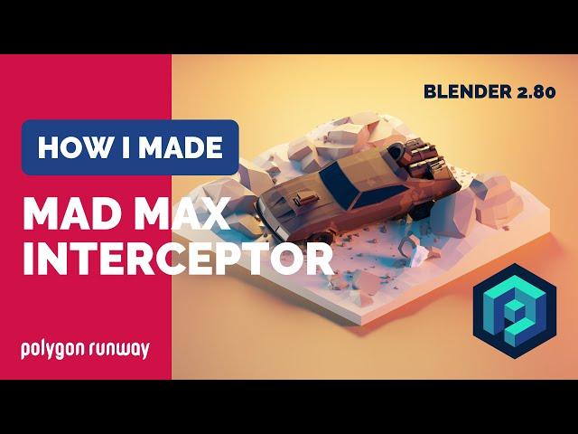 Mad Max Interceptor in Blender 2.8 - Low Poly 3D Modeling Timelapse Tutorial