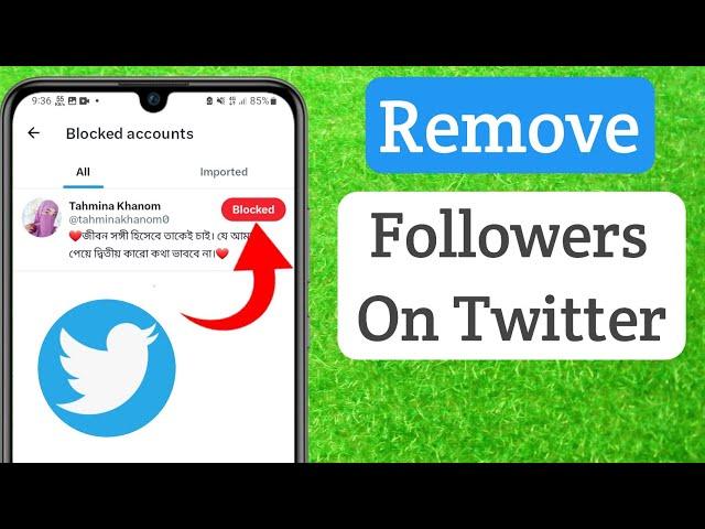 How To Remove Followers On Twitter ৷ Delete followers on Twitter