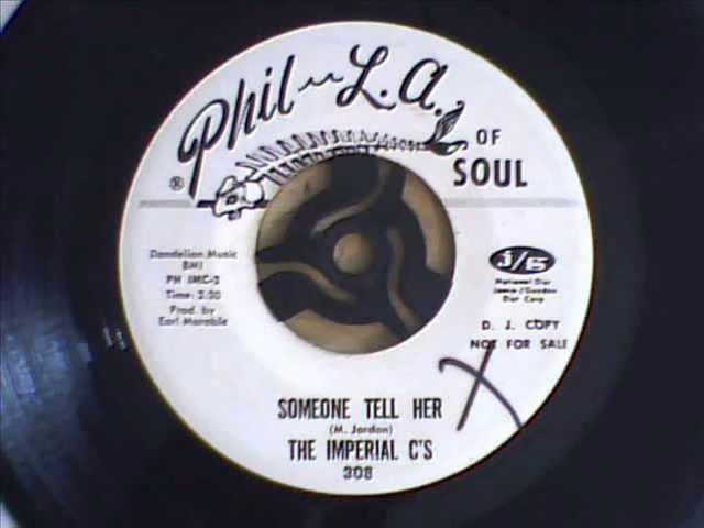 THE IMPERIAL C`S - SOMEONE TELL HER