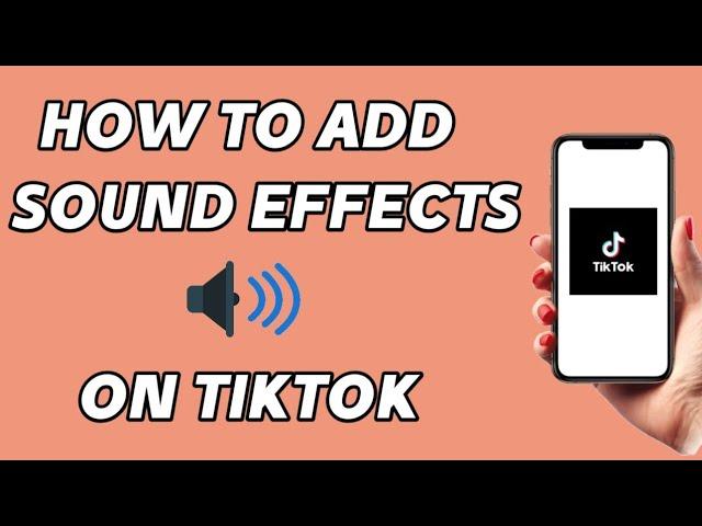 How to apply sound effects in tiktok (tutorial)