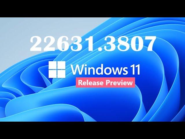 Windows 11 Version 23H2 for x64-based Systems (KB5039302) 22631.3807