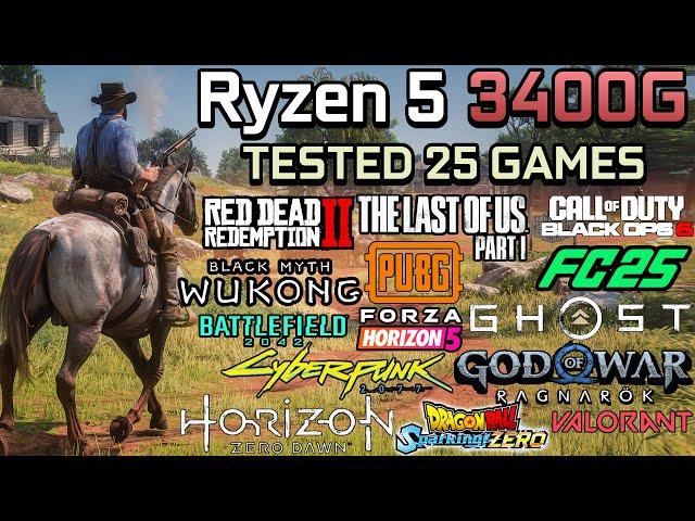 Ryzen 5 3400G : Test in 25 Games - Old CPU with APU is enough to run games in 2024? Yes!