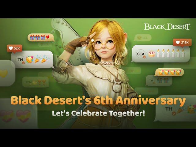 6th Anniversary Celebration | Black Desert