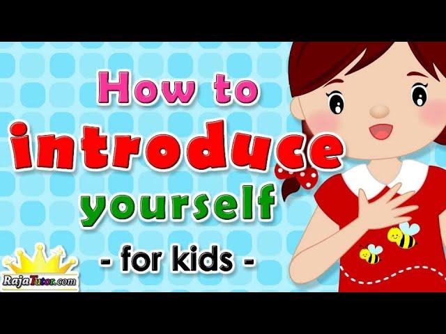 Belajar Bahasa Inggris Cara Memperkenalkan Diri  (How to introduce yourself for kids)