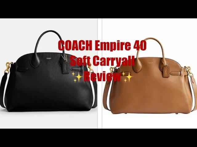 COACH Empire Soft Carryall Bag 40 Review