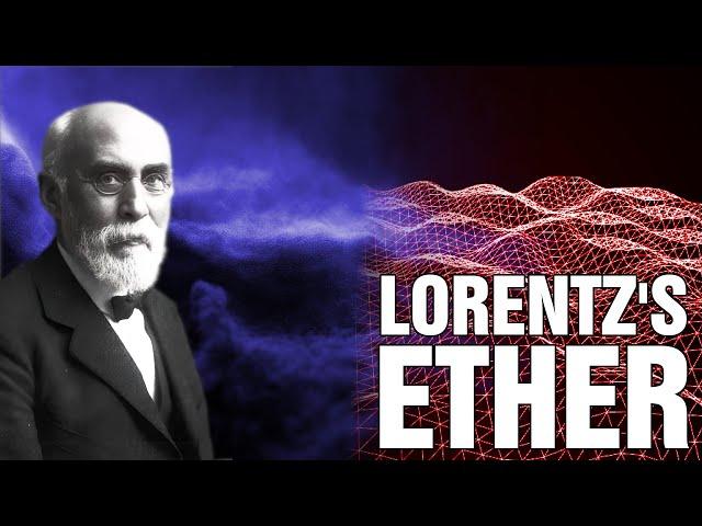 Lorentz's Ether Unveiled: The Legacy And Controversies Of Einstein's Rival