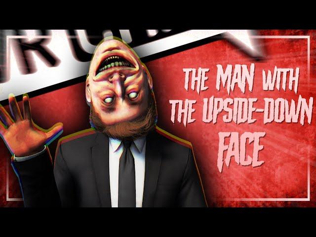 THE MAN WITH THE UPSIDE-DOWN FACE - VRChat Funny Moments