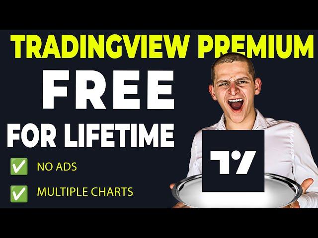 How to Get TradingView Premium for Free Forever | TRADINGVIEW  PREMIUM  FREE  FOR  LIFETIME |