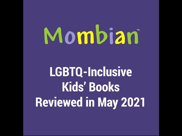 Mombian   LGBTQ-Inclusive Kids' Books - May 2021