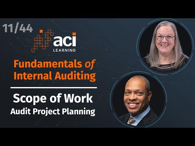 Audit Project Planning: Scope of Work | Fundamentals of Internal Auditing | Part 11 of 44