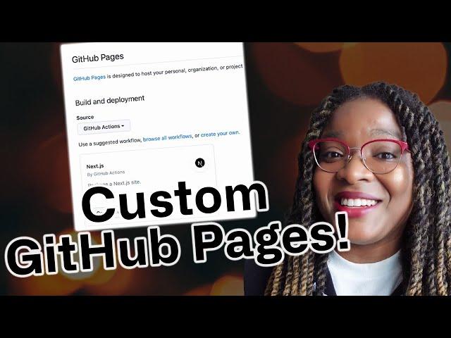 Deploy to GitHub Pages with Custom GitHub Actions