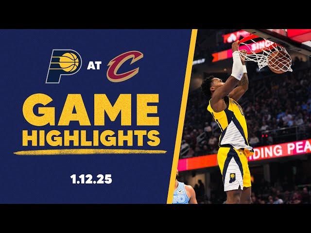 Indiana Pacers Highlights at Cleveland Cavaliers | January 12, 2025