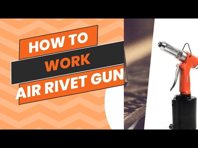 How to work Air Rivert Gun | Full Video By Amrit Tools |