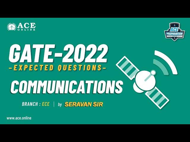 Communications-1 | Expected Questions - GATE 2022 ( ECE/IN ) | Seravan Sir | ACE Online