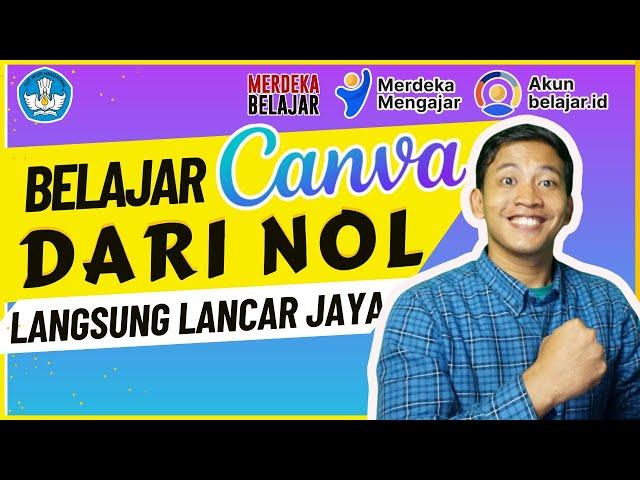 BELAJAR CANVA UNTUK PEMULA DARI NOL - CARA MENGGUNAKAN CANVA | BELAJAR CANVA PART 1