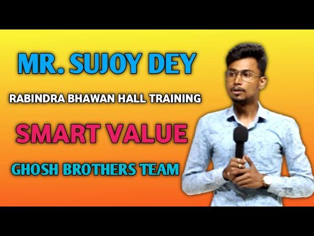 Mr. Sujoy Dey || Hall Training Edify || GHOSH BROTHERS TEAM ||